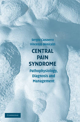 Central Pain Syndrome -  Vincenzo Bonicalzi,  Sergio Canavero