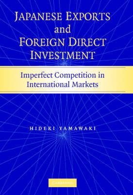 Japanese Exports and Foreign Direct Investment -  Hideki Yamawaki