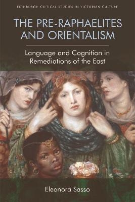 The Pre-Raphaelites and Orientalism - Eleonora Sasso