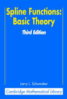 Spline Functions: Basic Theory -  Larry Schumaker
