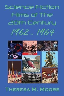 Science Fiction Films of The 20th Century - Theresa Moore
