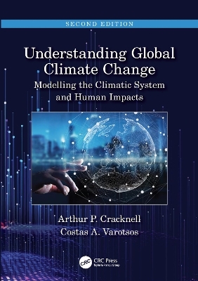 Understanding Global Climate Change - Arthur P Cracknell, Costas A Varotsos