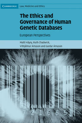 Ethics and Governance of Human Genetic Databases -  Gardar Arnason,  Vilhjalmur Arnason,  Ruth Chadwick,  Matti Hayry