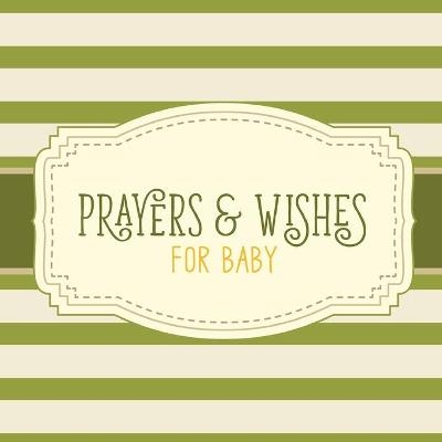Prayers & Wishes For Baby - Aimee Michaels