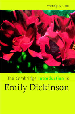 Cambridge Introduction to Emily Dickinson -  Wendy Martin