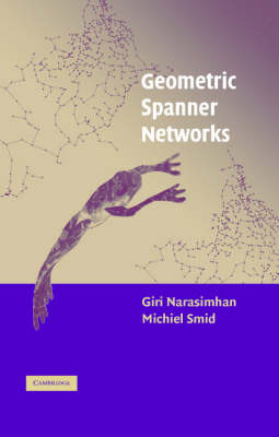 Geometric Spanner Networks -  Giri Narasimhan,  Michiel Smid