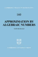 Approximation by Algebraic Numbers -  Yann Bugeaud