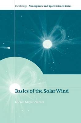 Basics of the Solar Wind -  Nicole Meyer-Vernet