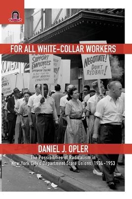 For All White-Collar Workers - Daniel J Opler