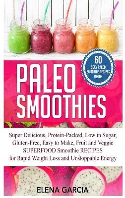 Paleo Smoothies - Elena Garcia