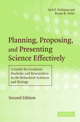 Planning, Proposing, and Presenting Science Effectively -  Jack P. Hailman,  Karen B. Strier