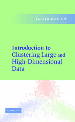 Introduction to Clustering Large and High-Dimensional Data -  Jacob Kogan