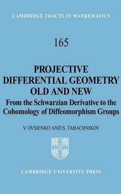 Projective Differential Geometry Old and New -  V. Ovsienko,  S. Tabachnikov
