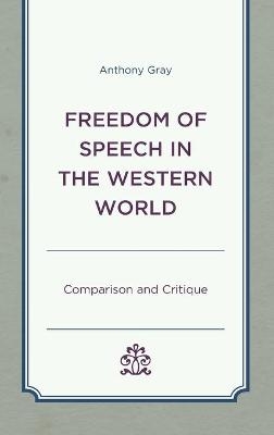 Freedom of Speech in the Western World - Anthony Gray