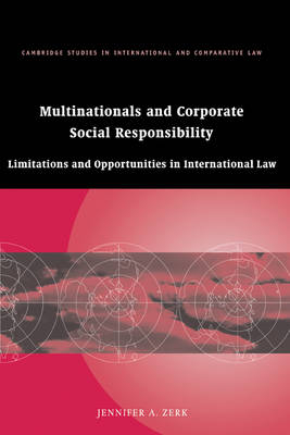 Multinationals and Corporate Social Responsibility -  Jennifer A. Zerk