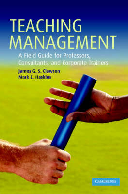 Teaching Management -  James G. S. Clawson,  Mark E. Haskins