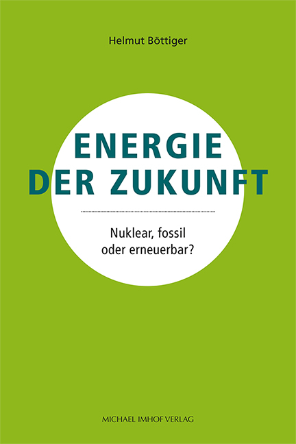 Energie der Zukunft - Helmut Böttiger
