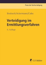 Verteidigung im Ermittlungsverfahren - Jens Bosbach, Jan Caba, Julian Ackermann