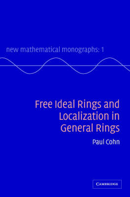 Free Ideal Rings and Localization in General Rings -  P. M. Cohn