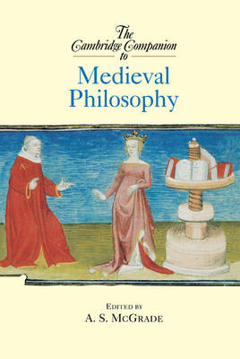 Cambridge Companion to Medieval Philosophy - 