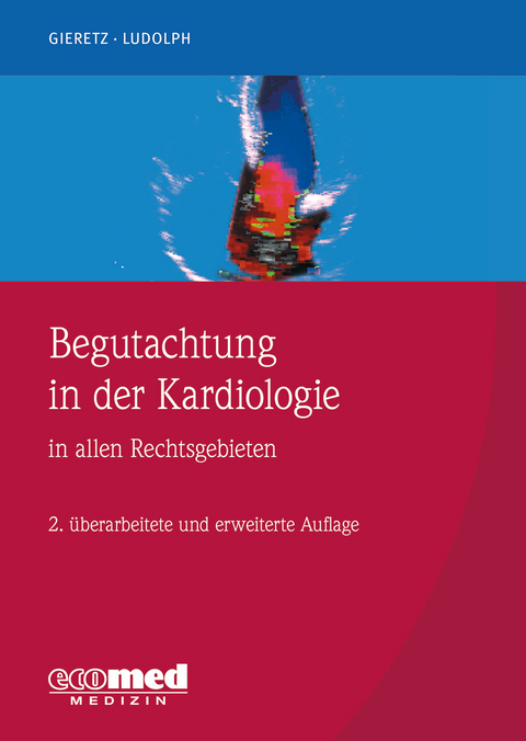 Begutachtung in der Kardiologie - Hans Georg Gieretz, Elmar Ludolph