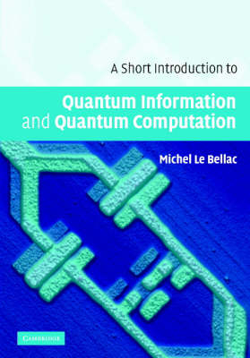 Short Introduction to Quantum Information and Quantum Computation -  Michel Le Bellac