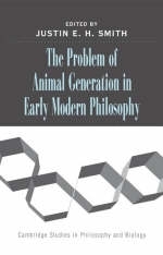 Problem of Animal Generation in Early Modern Philosophy - 