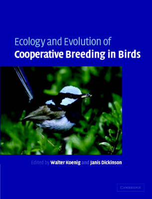 Ecology and Evolution of Cooperative Breeding in Birds - 