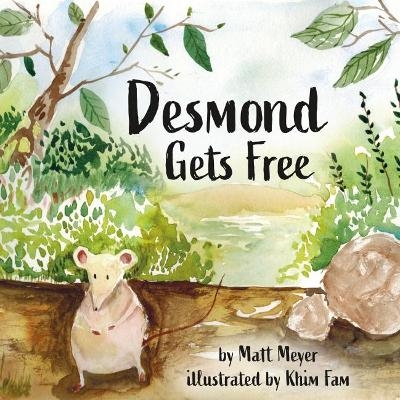 Desmond Gets Free - Matt Meyer