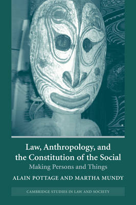 Law, Anthropology, and the Constitution of the Social - 