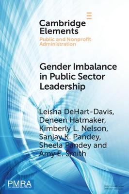 Gender Imbalance in Public Sector Leadership - Leisha DeHart-Davis, Deneen Hatmaker, Kimberly L. Nelson, Sanjay K. Pandey, Sheela Pandey