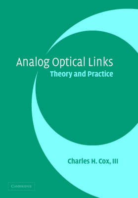 Analog Optical Links -  III Charles H. Cox