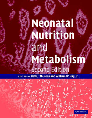 Neonatal Nutrition and Metabolism -  Patti J. Thureen