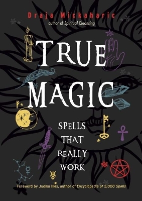 True Magic - Draja Mickaharic