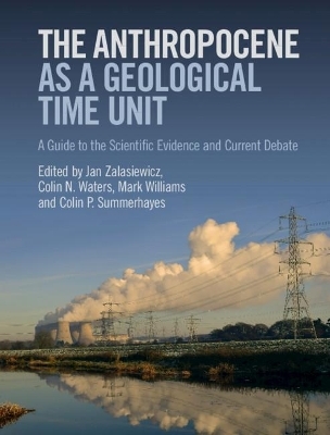 The Anthropocene as a Geological Time Unit - 