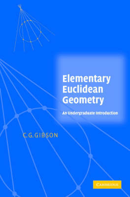 Elementary Euclidean Geometry -  C. G. Gibson