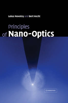 Principles of Nano-Optics -  Bert Hecht,  Lukas Novotny