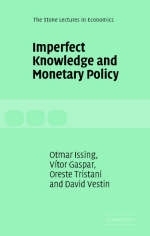 Imperfect Knowledge and Monetary Policy -  Vitor Gaspar,  Otmar Issing,  Oreste Tristani,  David Vestin