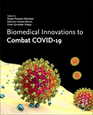 Biomedical Innovations to Combat COVID-19 - 