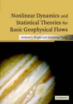 Nonlinear Dynamics and Statistical Theories for Basic Geophysical Flows -  Andrew Majda,  Xiaoming Wang