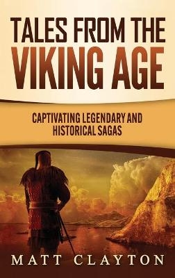 Tales from the Viking Age - Matt Clayton