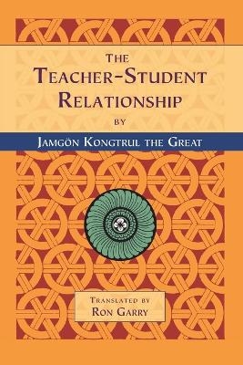 The Teacher-Student Relationship - Jamgon Kongtrul the Great