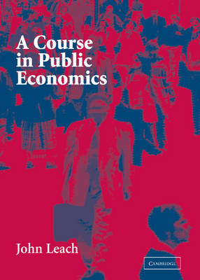 Course in Public Economics -  John Leach