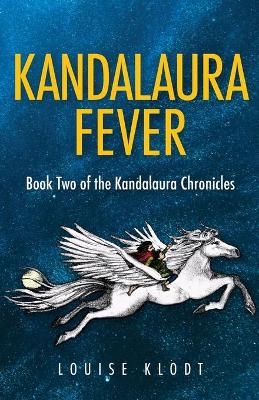 Kandalaura Fever - Louise Klodt