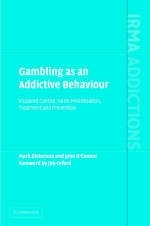 Gambling as an Addictive Behaviour -  Mark Dickerson,  John O'Connor
