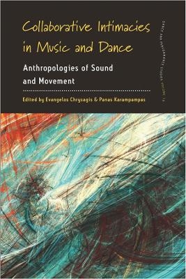 Collaborative Intimacies in Music and Dance - 