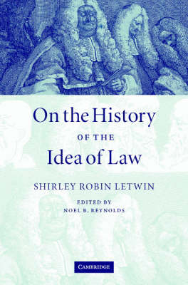 On the History of the Idea of Law -  Shirley Robin Letwin