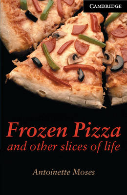 Frozen Pizza and Other Slices of Life Level 6 -  Antoinette Moses