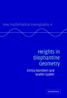 Heights in Diophantine Geometry -  Enrico Bombieri,  Walter Gubler