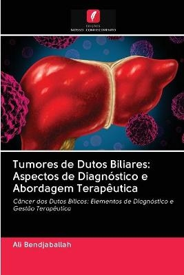 Tumores de Dutos Biliares - Ali Bendjaballah